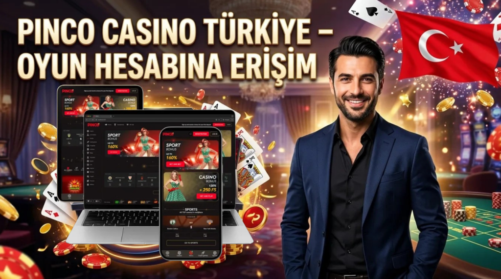 Pinco Casino Türkiye 2026